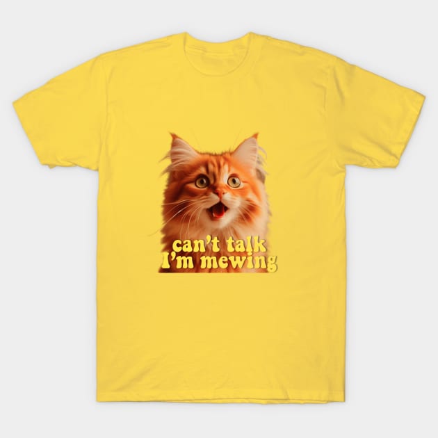 can't talk I'm mewing T-Shirt by sadieillust